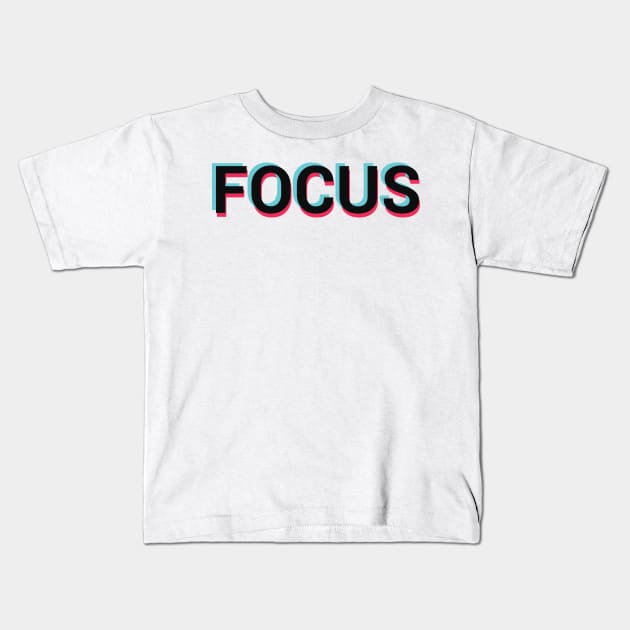 Focus Focused Motivational Quote Typography Kids T-Shirt by alltheprints